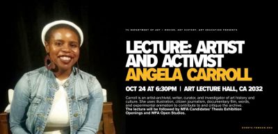 Artist and activist Angela Carroll smiles while wearing a jean jacket, white shirt, white hat, and large striped brown earrings. To her right, text on the image reads: "TU Department of Art, Design, Art History, Art Education Presents 'Lecture: Artist and Activist Angela Carroll.' Oct 24 at 6:30PM | Art Lecture Hall, CA 2032. Carroll is an artist-archivist, writer, curator, and investigator of art history and culture. She uses illustration, citizen journalism, documentary film, words, and experimental animation to contribute to and critique the archive. The lecture will be followed by MFA Candidates' Thesis Exhbition Openings and MFA Open Studios."