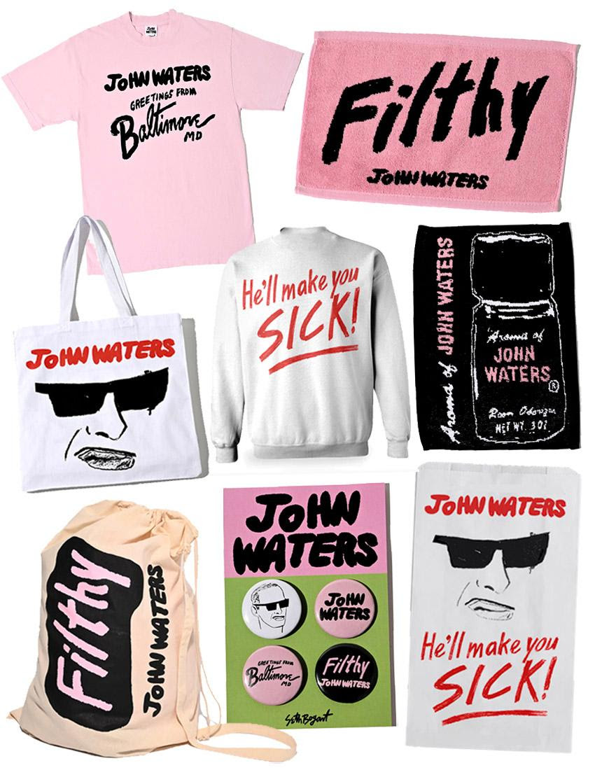 Shirts, bags, and other items display quotes from some of John Waters's movies and illustrations of the filmmaker himself in sunglasses.